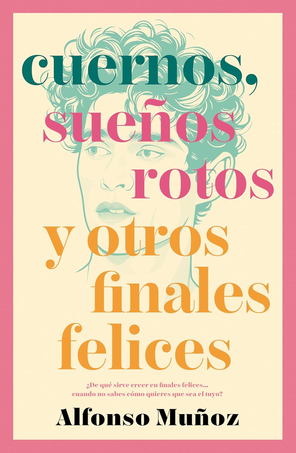Cuernos, Sueños rotos y otros Finales Felices