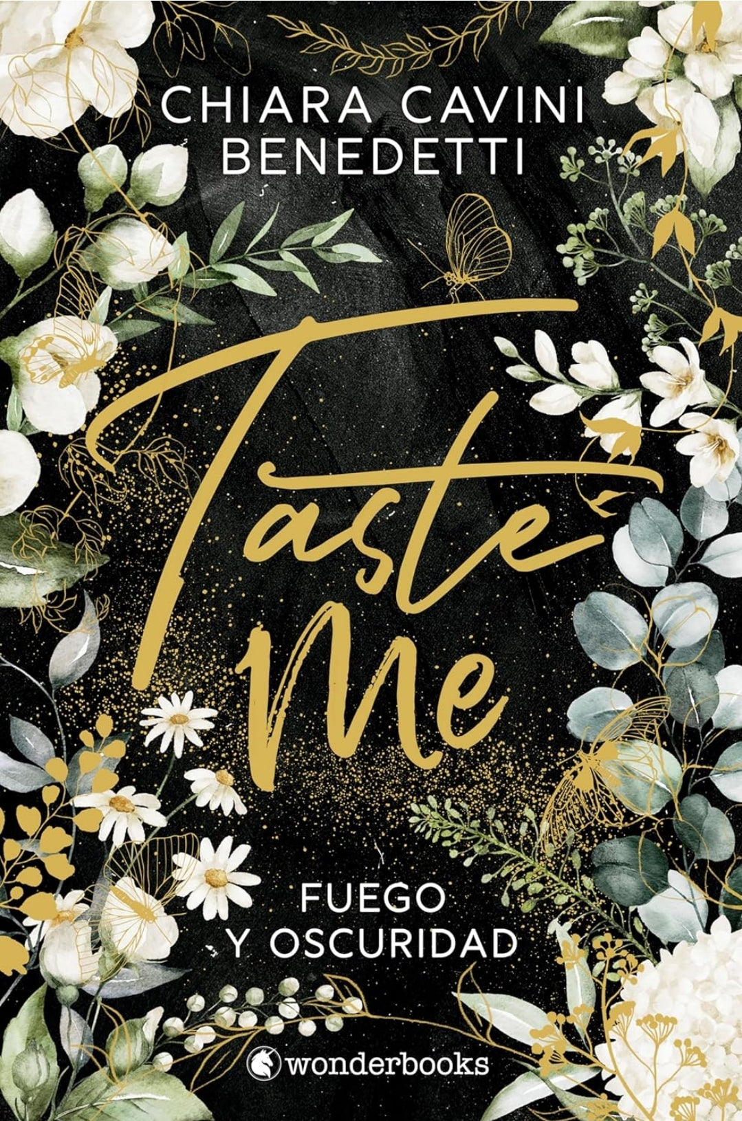 Taste me (Fuego y oscuridad)