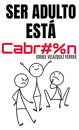 Ser adulto está cabr#%n