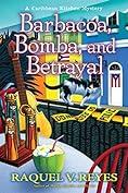 Barbacoa, Bomba and Betrayal (Hardcover)