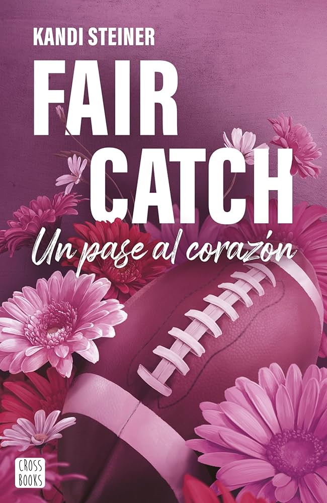 Fair Catch/ Un pase al corazón
