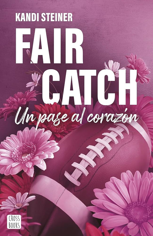 Fair Catch/ Un pase al corazón