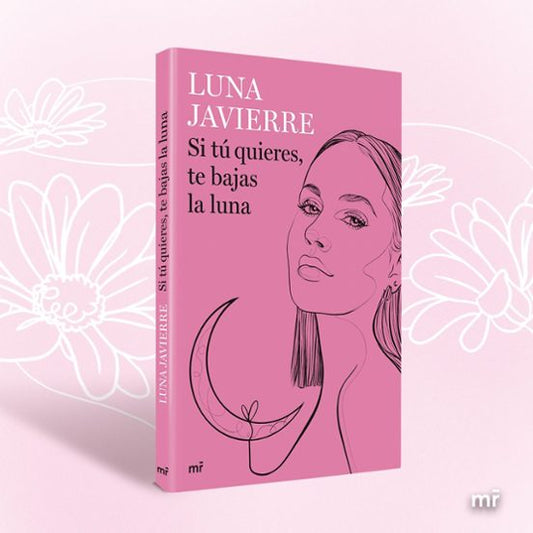 Si tú quieres, te bajas la luna