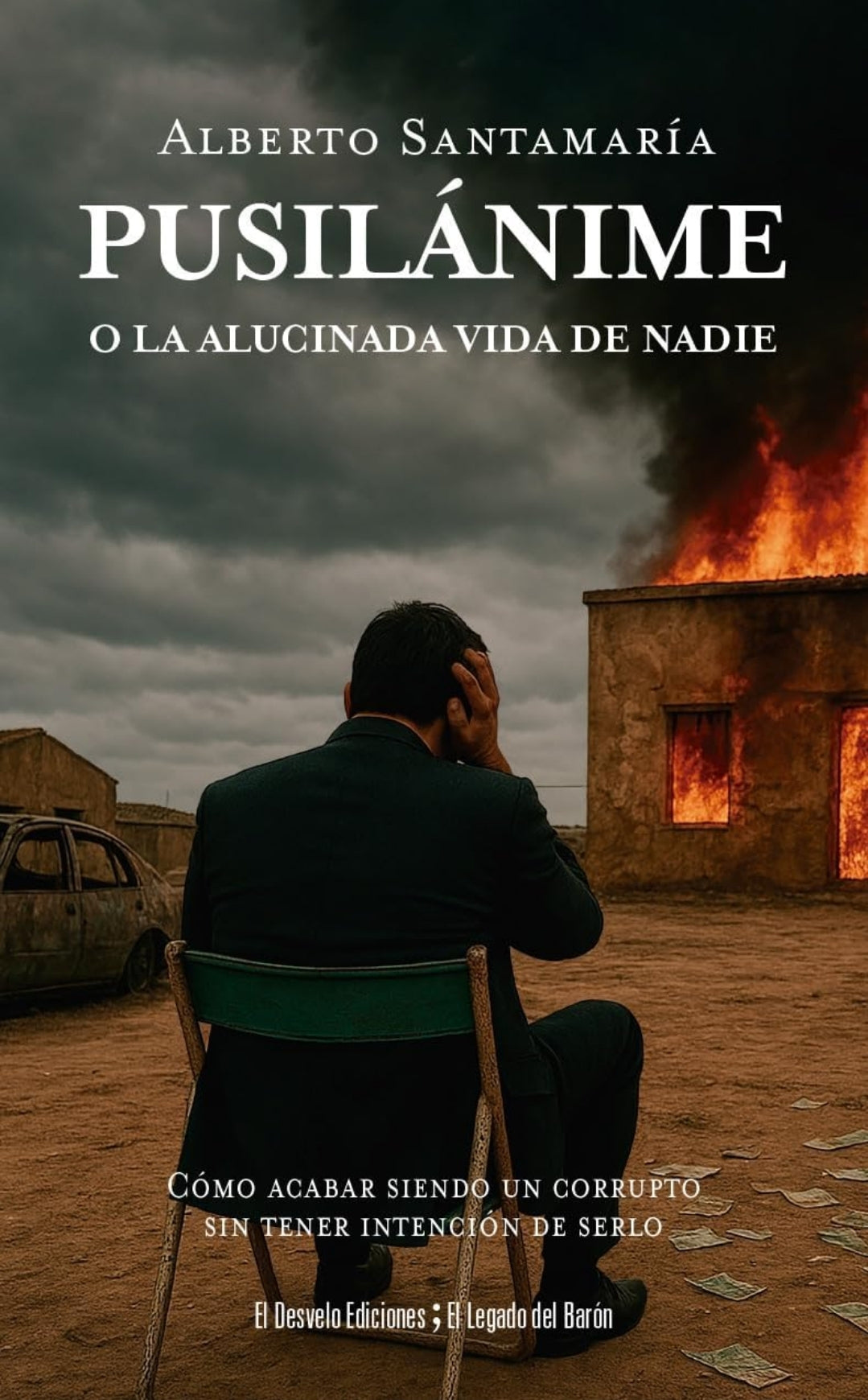 Pusilánime o la alucinada vida de nadie