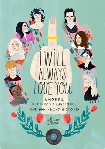 I WILL ALWAYS LOVE YOU, AMORES RUPTURAS Y CANCIONES QUE HAN HECHO HISTORIA