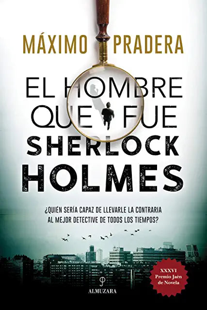 El Hombre Que Fue Sherlock Holmes
