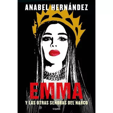 Emma y Las Otras Señoras Del Narco