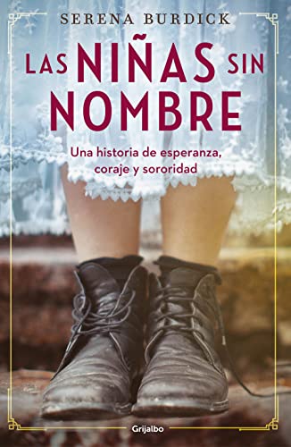 Las niñas sin nombre (Una historia de esperanza, coraje y sororidad)